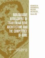Advances in Experimental Medicine and Biology, Volume 496: Noninvasive Assessment of Trabecular Bone Architecture & Competence of Bone 1461351774 Book Cover
