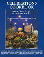 Celebrations Cookbook: Menu Plans, Recipes & Table Decorations 1574160621 Book Cover