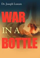 War in a Bottle 1449750982 Book Cover