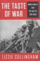 The Taste of War: World War Two and the Battle for Food 0713999640 Book Cover