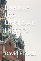 Dracula the Unknown History 1726633861 Book Cover