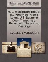 H. L. Richardson, Etc., et al., Petitioners, v. Bob Lokey. U.S. Supreme Court Transcript of Record with Supporting Pleadings 1270654845 Book Cover