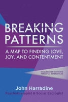 Breaking Patterns: A Map to Finding Love, Joy, and Contentment 0646809784 Book Cover