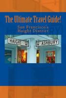 The Ultimate Travel Guide! San Francisco's Haight District 1975757432 Book Cover