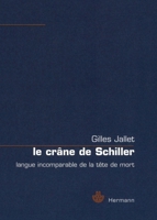 Le crâne de Schiller: Langue incomparable de la tête de mort (HR.HORS COLLEC.) (French Edition) 2705665870 Book Cover