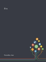 Eva - A Novel by Carry Van Bruggen: Translated and with a Commentary by Jane Fenoulhet 101329422X Book Cover