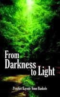 From Darkness to Light 1425948162 Book Cover