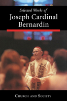 Selected Works of Joseph Cardinal Bernardin : Church and Society (Vol. 2) 0814625843 Book Cover