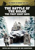 The Battle of the Bulge - The First Eight Days 1781580367 Book Cover
