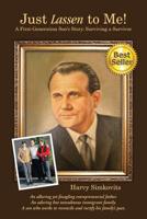 Just Lassen to Me! - A First Generation Son's Story: Surviving a Survivor (Third Edition) 0977395715 Book Cover