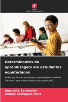 Determinantes da aprendizagem em estudantes equatorianos (Portuguese Edition) 6207868692 Book Cover