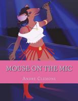 Mouse on the Mic 172235898X Book Cover
