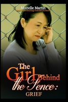 Girl Behind the Fence: Grief 1678030740 Book Cover