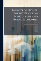 Impacts of Higher Energy Prices on Agriculture and Rural Economies 1249404339 Book Cover