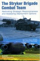 The Stryker Brigade Combat Team: Rethinking Strategic Responsiveness and Assessing Deployment Options 0833032682 Book Cover