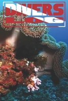 Divers Log: Scuba Divers Tracking Log 1688594663 Book Cover