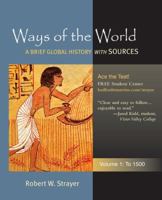 Ways of the World: A Global History with Sources, Volume 1: To 1500 0312583486 Book Cover