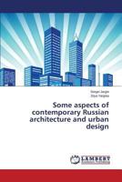 Some aspects of contemporary Russian architecture and urban design 3659525340 Book Cover