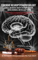 Forensic Neuropsychopathology: Clinical and Medical Insights into Brain-Behavior, Mental Disorders, and the Legal System Vol. 3 1966903464 Book Cover