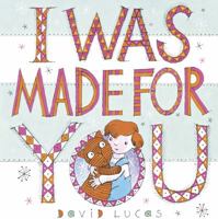 I Was Made For You 1541535596 Book Cover