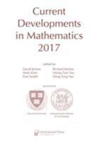 Current Developments in Mathematics, 2017 1571463844 Book Cover