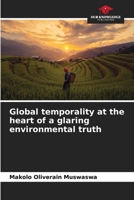 Global temporality at the heart of a glaring environmental truth 6206133567 Book Cover
