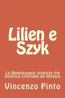 Lilien e Szyk: La Renaissance sionista tra estetica cristiana ed ebraica (Free Ebrei - Saggi) 1981600442 Book Cover