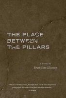 The Place Between the Pillars 1525500392 Book Cover