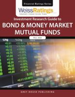 Weiss Ratings' Investment Research Guide to Bond & Money Market Mutual Funds, Fall 2020 1642655708 Book Cover