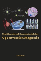 Multifunctional Nanomaterials for Up conversion Magnetic and Bio Imaging 1805270435 Book Cover