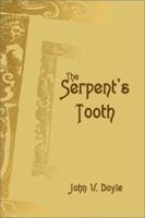 The Serpent's Tooth 0595186629 Book Cover