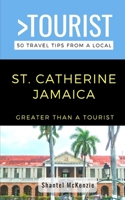 Greater Than a Tourist- Saint Catherine Jamaica: 50 Travel Tips from a Local B0BD2N39GN Book Cover