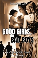 Good Girls, Bad Boys: Don't Mess With Rose! B0DLNR7GZM Book Cover