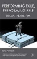 Performing Exile, Performing Self: Drama, Theatre, Film 023022153X Book Cover