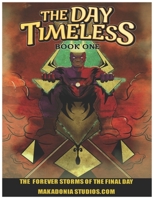 The Day Timeless Book One.: The Forever Storms of the Final Day. B09XBS7WYC Book Cover