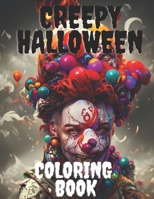 Creepy Halloween coloring book B0BFTMJS4B Book Cover