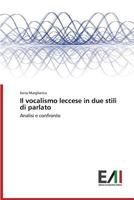 Il Vocalismo Leccese in Due Stili Di Parlato 3639655060 Book Cover
