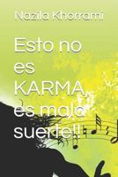 Esto no es KARMA, es mala suerte!! 1983211400 Book Cover