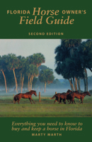 Florida Horse Owner's Field Guide 1561641545 Book Cover