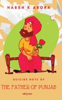 Suicide Note of The Father of Punjab 9364946634 Book Cover