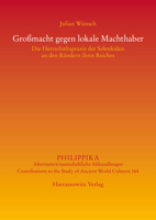 Grossmacht Gegen Lokale Machthaber: Die Herrschaftspraxis Der Seleukiden an Den Randern Ihres Reiches 3447119055 Book Cover