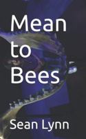 Mean to Bees (Life Is A Freeroll Series) B0G48NQQPJ Book Cover