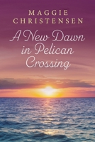 A New Dawn in Pelican Crossing 1763667715 Book Cover