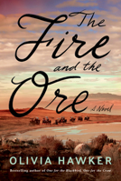 The Fire and the Ore 1542037077 Book Cover