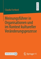 Meinungsführer in Organisationen und im Kontext kultureller Veränderungsprozesse 3658381973 Book Cover