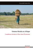 Femmes Rurales en Afrique: Conditions Sociales et Place dans l'Économie (French Edition) 9999344798 Book Cover