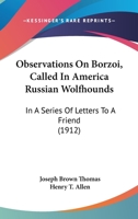 Observations on borzoi, called in America Russian wolfhounds 1533437181 Book Cover