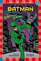 Batman #2: The Copycat Crime (Scholastic Readers) 0439470978 Book Cover