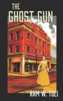 The Ghost Gun B08TJQ9685 Book Cover