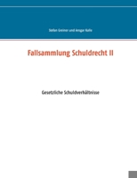 Fallsammlung Schuldrecht II (German Edition) 3750400644 Book Cover